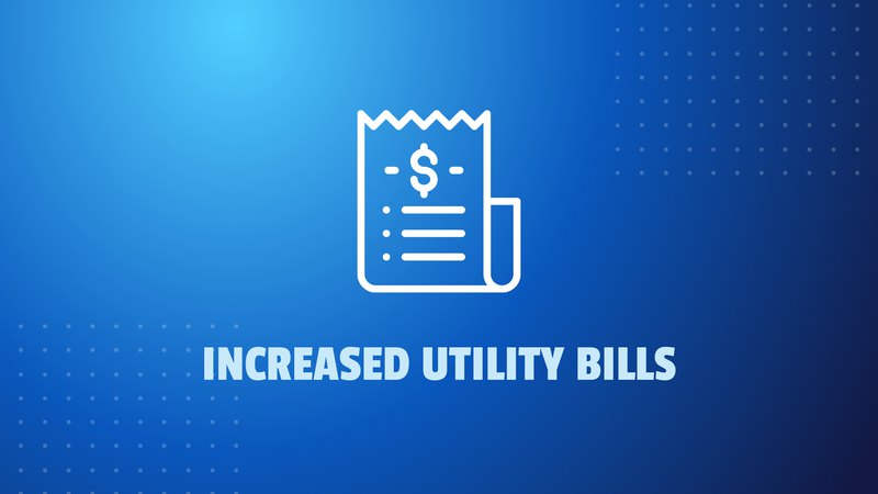 Increased utility bills